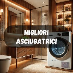 /asciugatrici/migliori