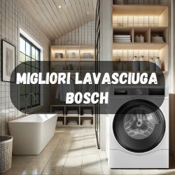 lavasciuga/migliori-bosch