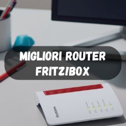 Migliori router Fritz!Box